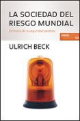 la sociedad del riesgo mundial. en busca de la seguridad perdida-9788449320781 la sociedad del riesgo mundial. en busca de la seguridad perdida-9788449320781
