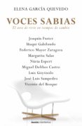 voces sabias. el arte de vivir en tiempos de cambio-elena garcia quevedo-9788449331381 voces sabias. el arte de vivir en tiempos de cambio-elena garcia quevedo-9788449331381