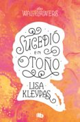 sucedió en otoño (las wallflowers 2) (ebook)-lisa kleypas-9788466645881 sucedió en otoño (las wallflowers 2) (ebook)-lisa kleypas-9788466645881