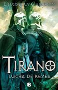 tirano: lucha de reyes-christian cameron-9788466657181 tirano: lucha de reyes-christian cameron-9788466657181
