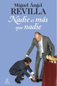 nadie es mas que nadie-miguel angel revilla-9788467006681 nadie es mas que nadie-miguel angel revilla-9788467006681