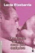 una historia de amor como otra cualquiera-lucia etxebarria-9788467020281 una historia de amor como otra cualquiera-lucia etxebarria-9788467020281