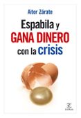 espabila y gana dinero con la crisis-aitor zarate-9788467031881 espabila y gana dinero con la crisis-aitor zarate-9788467031881