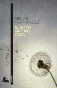 el rayo que no cesa (ebook)-miguel hernandez-9788467034981 el rayo que no cesa (ebook)-miguel hernandez-9788467034981