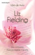 dos corazones - para protegerte y amarte (ebook)-liz fielding-9788467197181 dos corazones - para protegerte y amarte (ebook)-liz fielding-9788467197181