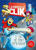 pandilla click 1:el caso del robot hipnotizador-9788468312781 pandilla click 1:el caso del robot hipnotizador-9788468312781