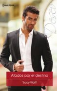 atados por el destino (ebook)-tracy wolff-9788468797281 atados por el destino (ebook)-tracy wolff-9788468797281