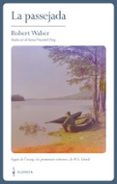 la passejada; seguit de l assaig le promeneur solitarie, de w. g. sebald-robert walser-9788469736081 la passejada; seguit de l assaig le promeneur solitarie, de w. g. sebald-robert walser-9788469736081