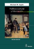 politica cultural y educacion-michael w. apple-9788471124081 politica cultural y educacion-michael w. apple-9788471124081