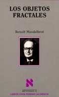 los objetos fractales (2ª ed.)-benoit mandelbrot-9788472234581 los objetos fractales (2ª ed.)-benoit mandelbrot-9788472234581