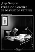 federico sanchez se despide de ustedes-jorge semprun-9788472236981 federico sanchez se despide de ustedes-jorge semprun-9788472236981