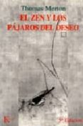 el zen y los pajaros del deseo-thomas merton-9788472453081 el zen y los pajaros del deseo-thomas merton-9788472453081