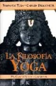 la filosofia yoga: un camino mistico universal-fernando tola-carmen dragonetti-9788472456181 la filosofia yoga: un camino mistico universal-fernando tola-carmen dragonetti-9788472456181