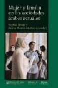 mujer y familia en las sociedades arabes actuales-sophie bessis-9788472904781 mujer y familia en las sociedades arabes actuales-sophie bessis-9788472904781