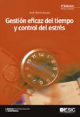 gestion eficaz del tiempo y control del estres - 6ª edicion-jose maria acosta-9788473568081 gestion eficaz del tiempo y control del estres - 6ª edicion-jose maria acosta-9788473568081