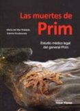 las muertes de prim: estudio medico legal del general prim-maria del mar robledo-9788473605281 las muertes de prim: estudio medico legal del general prim-maria del mar robledo-9788473605281