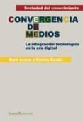 convergencia de medios: la integracion en la era digital (incluye : diseño web para todos i)-sara osuna-9788474269581 convergencia de medios: la integracion en la era digital (incluye : diseño web para todos i)-sara osuna-9788474269581