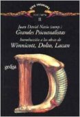 introduccion a las obras de winnicott, dolto, lacan: grandes psic oanalistas (vol. ii)-juan david (comp.) nasio-9788474325881 introduccion a las obras de winnicott, dolto, lacan: grandes psic oanalistas (vol. ii)-juan david (comp.) nasio-9788474325881