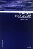 el recurso de la cultura: usos de la cultura en la era global-george yudice-9788474329681 el recurso de la cultura: usos de la cultura en la era global-george yudice-9788474329681