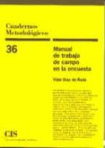 manual de trabajo de campo en la encuesta (cuadernos metodologico s nº 36)-vida diaz de rada-9788474763881 manual de trabajo de campo en la encuesta (cuadernos metodologico s nº 36)-vida diaz de rada-9788474763881