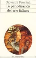 la periodizacion del arte italiano-giovanni previtali-9788476004081 la periodizacion del arte italiano-giovanni previtali-9788476004081