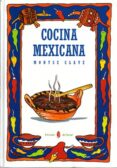 cocina mexicana-montserrat clave-9788476281581 cocina mexicana-montserrat clave-9788476281581