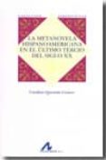 metanovela hispanoamericana, ultimo tercio del siglo xx-catalina quesada gomez-9788476357781 metanovela hispanoamericana, ultimo tercio del siglo xx-catalina quesada gomez-9788476357781