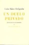un duelo privado: notas sobre el exilo como literatura de viajes-luis saez delagado-9788476717981 un duelo privado: notas sobre el exilo como literatura de viajes-luis saez delagado-9788476717981