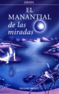 el manantial de las miradas-9788477207481 el manantial de las miradas-9788477207481