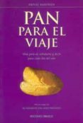 pan para el viaje: una guia de sabiduria y de fe para cada dia de l año-henri j. m. nouwen-9788477208181 pan para el viaje: una guia de sabiduria y de fe para cada dia de l año-henri j. m. nouwen-9788477208181