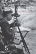 conspiración para la rebelión militar del 18 de julio de 1936-jose garcia rodriguez-9788477377481 conspiración para la rebelión militar del 18 de julio de 1936-jose garcia rodriguez-9788477377481