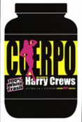 cuerpo: 100% white trash-harry crews-9788477742081 cuerpo: 100% white trash-harry crews-9788477742081