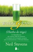 wheatgrass-neil stevens-9788478089581 wheatgrass-neil stevens-9788478089581