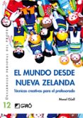 el mundo desde nueva zelanda: tecnicas creativas para el profesor ado-manel guell barcelo-9788478275281 el mundo desde nueva zelanda: tecnicas creativas para el profesor ado-manel guell barcelo-9788478275281