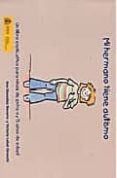 mi hermano tiene autismo: un libro explicativo para niños de entr e 6 y 7 años de edad-a. gonzalez navarro-9788478501281 mi hermano tiene autismo: un libro explicativo para niños de entr e 6 y 7 años de edad-a. gonzalez navarro-9788478501281