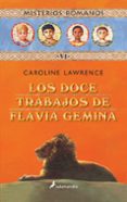 misterios romanos vi :los doce trabajos de flavia gemina-caroline lawrence-9788478889181 misterios romanos vi :los doce trabajos de flavia gemina-caroline lawrence-9788478889181