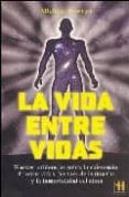 la vida entre vidas-michael newton-9788479271381 la vida entre vidas-michael newton-9788479271381