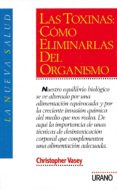 las toxinas como eliminarlas del organismo, las-christopher vasey-9788479530181 las toxinas como eliminarlas del organismo, las-christopher vasey-9788479530181