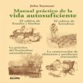 manual practico de la vida autosuficiente-john seymour-9788480769181 manual practico de la vida autosuficiente-john seymour-9788480769181