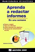 aprenda a redactar informes en una semana-katharine heritage-9788480886581 aprenda a redactar informes en una semana-katharine heritage-9788480886581
