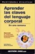 aprender las claves del lenguaje corporal en una semana-geoff ribbens-richard thompson-9788480887281 aprender las claves del lenguaje corporal en una semana-geoff ribbens-richard thompson-9788480887281
