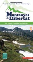 muntanyes de llibertat alt pirineu. mapa i guia excursionista-9788480905381 muntanyes de llibertat alt pirineu. mapa i guia excursionista-9788480905381