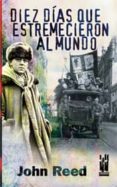 diez dias que estremecieron al mundo-john reed-9788481364781 diez dias que estremecieron al mundo-john reed-9788481364781