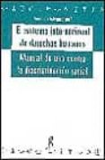 el sistema internacional de derechos humanos: manual de uso contr a la discriminacion racial-9788481555981 el sistema internacional de derechos humanos: manual de uso contr a la discriminacion racial-9788481555981