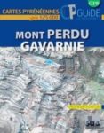 mont perdu et gavarnie-cartes pyrenennes (escala 1:25000)-miguel angulo-9788482165981 mont perdu et gavarnie-cartes pyrenennes (escala 1:25000)-miguel angulo-9788482165981
