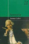 senyoria-jaume cabre-9788482562681 senyoria-jaume cabre-9788482562681