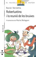 roberluxtina i la reunio de les bruixes-xavier vernetta-9788482860381 roberluxtina i la reunio de les bruixes-xavier vernetta-9788482860381