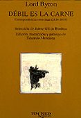 debil es la carne: correspondencia veneciana (1816-1819)-lord byron-traduccion y prologo de eduardo mendoza edicion-9788483106181 debil es la carne: correspondencia veneciana (1816-1819)-lord byron-traduccion y prologo de eduardo mendoza edicion-9788483106181