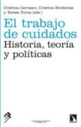 el trabajo de cuidados-cristina borderias-9788483195581 el trabajo de cuidados-cristina borderias-9788483195581