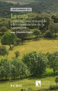la caza como recurso renovable y la conservacion de la naturaleza-jorge cassinello roldan-9788483198681 la caza como recurso renovable y la conservacion de la naturaleza-jorge cassinello roldan-9788483198681